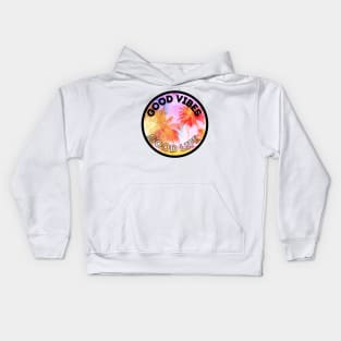 Good vibes=good life Kids Hoodie